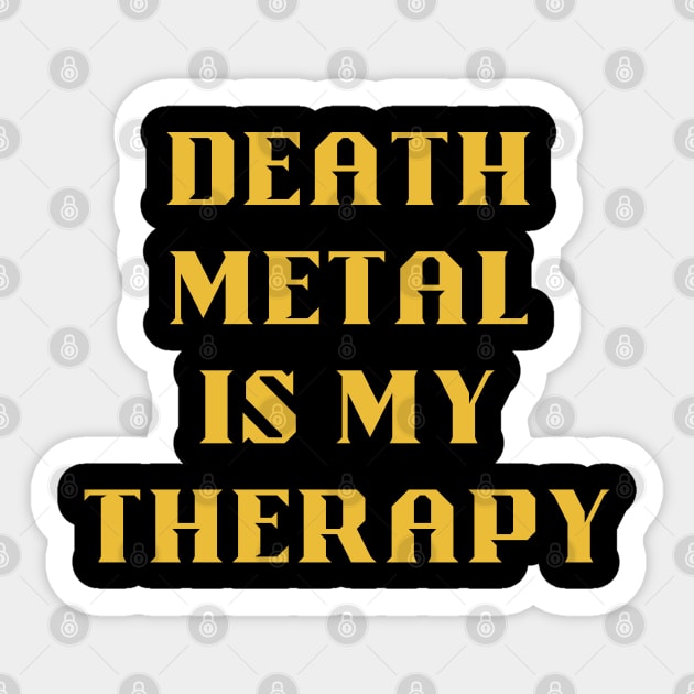 DEATH METAL  is my therapy Sticker by Klau